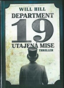 DEPARTMENT 19 – UTAJENÁ MISE – Will Hill