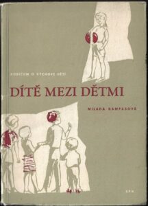 DÍTĚ MEZI DĚTMI – Milada Rampasová