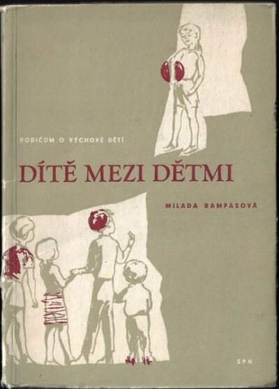 DÍTĚ MEZI DĚTMI – Milada Rampasová