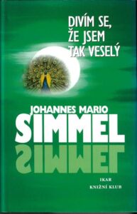 DIVÍM SE, ŽE JSEM TAK VESELÝ – Johannes Mario Simmel