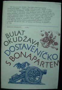 DOSTAVENÍČKO S BONAPARTEM – Bulat Okudžava
