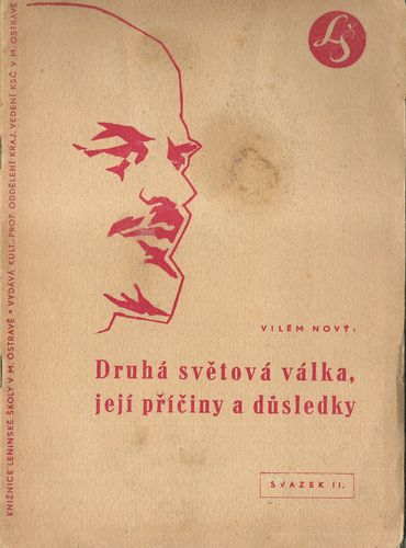 drusv DRUHÁ SVĚTOVÁ VÁLKA, JEJÍ PŘÍČINY A DŮSLEDKY – Vilém Nový