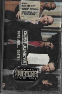 DUST JUNKYS – DONE AND… DUSTED. (MC)