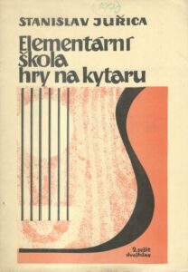 ELEMENTÁRNÍ ŠKOLA HRY NA KYTARU – 2. SEŠIT – Stanislav Juřica