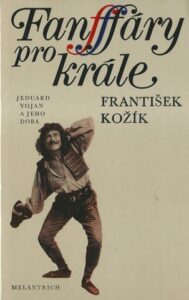 FANFÁRY PRO KRÁLE – František Kožík