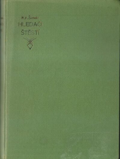 HLEDAČI ŠTĚSTÍ – F. R.šimek