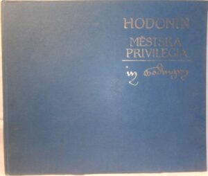 HODONÍN – MĚSTSKÁ PRIVILEGIA