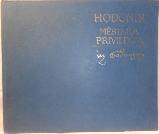 HODONÍN – MĚSTSKÁ PRIVILEGIA