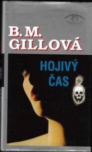 HOJIVÝ ČAS – B. M. Gillová