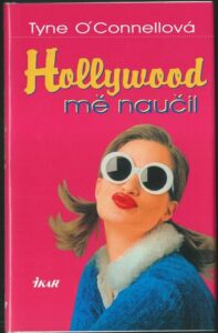 HOLLYWOOD MĚ NAUČIL