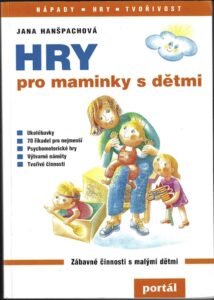 HRY PRO MAMINKY S DĚTMI – Jana Hanšpachová