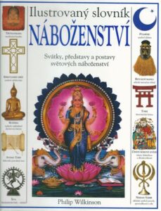 ILUSTROVANÝ SLOVNÍK NÁBOŽENSTVÍ – Philip Wilkinson
