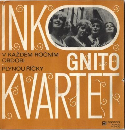 INKOGNITO KVARTET – V KAŽDÉM ROČNÍM OBDOBÍ / PLYNOU ŘÍČKY SP deska