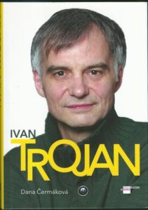 IVAN TROJAN – Dana Čermáková