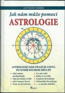 JAK NÁM MŮŽE POMOCI ASTROLOGIE – Antonín Hrbek