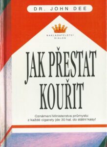 JAK PŘESTAT KOUŘIT – John Dee