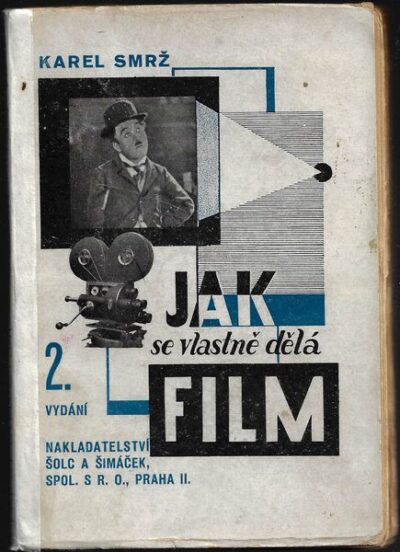 JAK SE VLASTNĚ DĚLÁ FILM – Karel Smrž