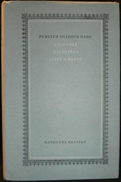 KALENDÁŘ, ŽALOZPĚVY, LISTY Z PONTU – Publius Ovidius Naso