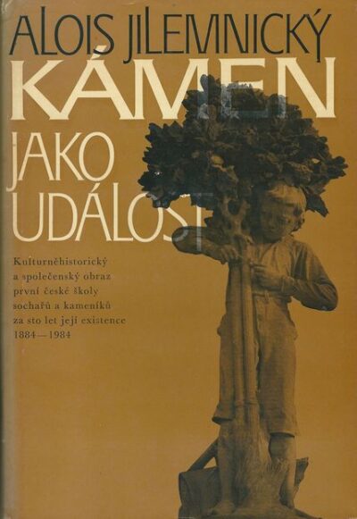KÁMEN JAKO UDÁLOST – Alois Jilemnický