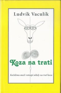 KOZA NA TRATI – Ludvík Vaculík