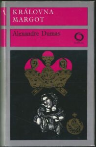 KRÁLOVNA MARGOT – Alexandre Dumas