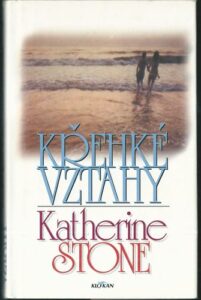 KŘEHKÉ VZTAHY – Katherine Stone