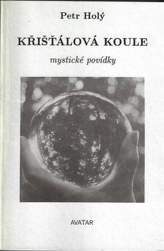 kristlkoul KŘIŠŤÁLOVÁ KOULE – Petr Holý