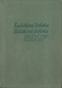 KULIČKOVÁ LOŽISKA, VÁLEČKOVÁ LOŽISKA SKF