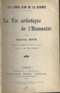 LA VIE ARTISTIQUE DE L`HUMANITÉ – Alphonse Roux