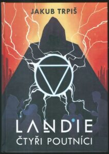 LANDIE – ČTYŘI POUTNÍCI – Jakub Trpiš