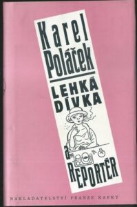 LEHKÁ DÍVKA A REPORTÉR – Karel Poláček