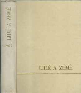 LIDÉ A ZEMĚ, ROČ. XIV, Č. 1-10, 1965