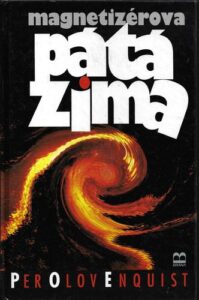 MAGNETIZÉROVA PÁTÁ ZIMA – Per Olov Enquist