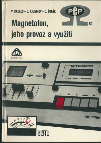 magnetof MAGNETOFON, JEHO PROVOZ A VYUŽITÍ