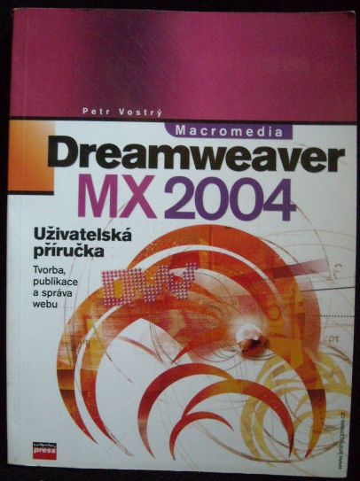MAKROMEDIA DREAMWEAVER MX 2004 – Petr Vostrý