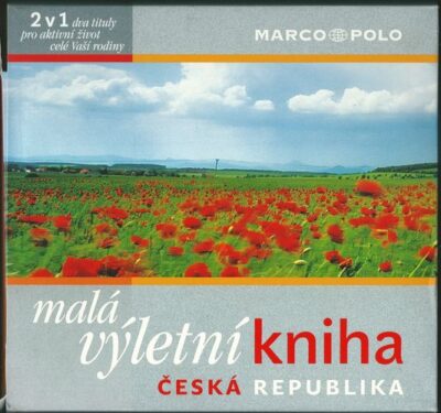 MALÁ VÝLETNÍ A CYKLOVÝLETNÍ KNIHA – ČESKÁ REPUBLIKA – Kolektiv autorů