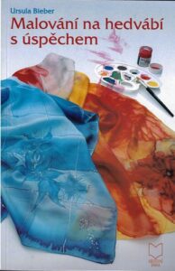 MALOVÁNÍ NA HEDVÁBÍ – Ursula Bieber