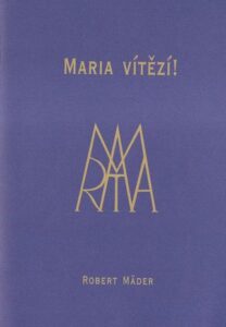 MARIA VÍTĚZÍ – Robert Mäder