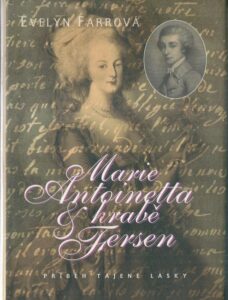 MARIE ANTOINETTA & HRABĚ FERSEN – Evelyn Farrová