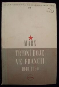 MARX – TŘÍDNÍ BOJE VE FRANCII – Karel Marx