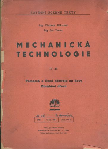 mechtech MECHANICKÁ TECHNOLOGIE – IV. DÍL