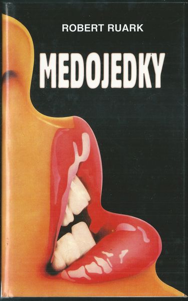 MEDOJEDKY – Robert Ruark