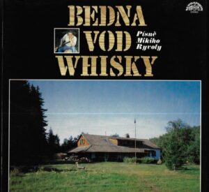 MIKY RYVOLA – BEDNA VOD WHISKY (LP)
