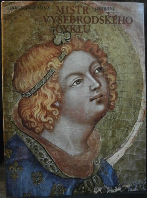 MISTR VYŠEBRODSKÉHO CYKLU – Jaroslav Pěšina