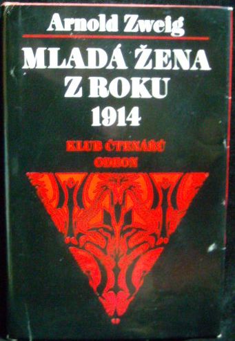 MLADÁ ŽENA Z ROKU 1914 – Arnold Zweig
