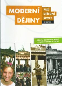 MODERNÍ DĚJINY PRO STŘEDNÍ ŠKOLY – Kolektiv autorů