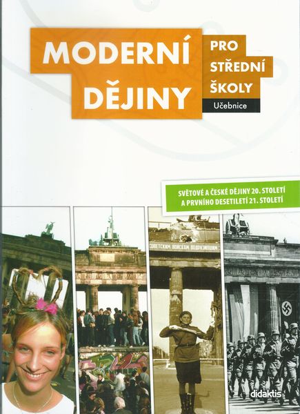 MODERNÍ DĚJINY PRO STŘEDNÍ ŠKOLY – Kolektiv autorů