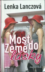 MOST DO ZEMĚ LÁSKY – Lenka Lanczová