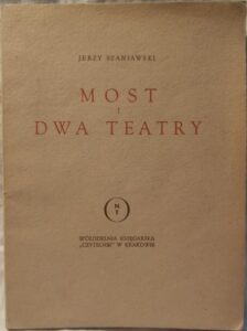 MOST I DWA TEATRY – Jerzy Szaniawski