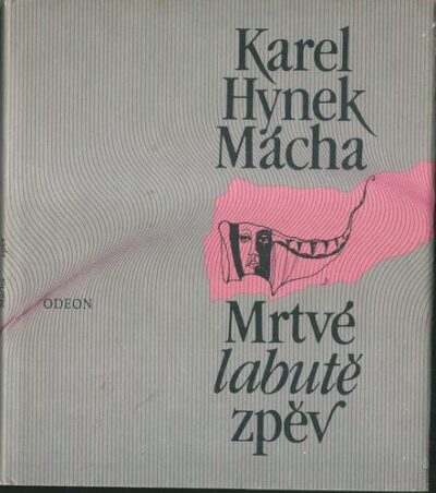 MRTVÉ LABUTĚ ZPĚV – Karel Hynek Mácha